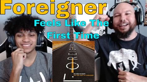 Foreigner Feels Like The First Time Reaction Youtube