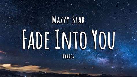 Mazzy Star Fade Into You Lyrics Youtube