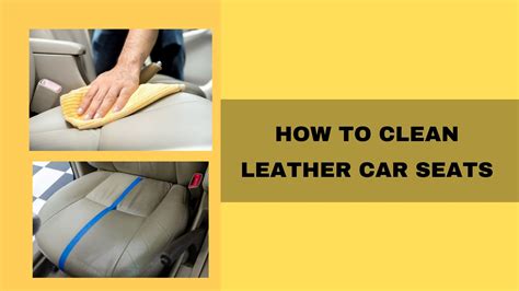 How To Clean Leather Car Seats 4 Best Steps For You The Homy