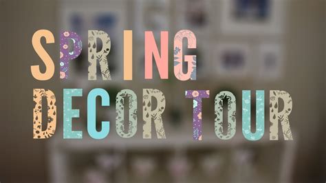 Spring Decor Tour Youtube