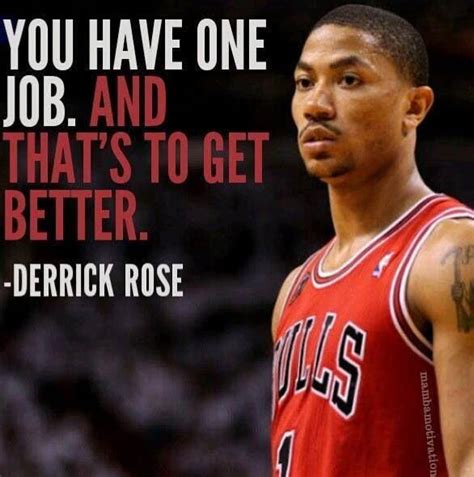 You Have One Job And Thats To Get Better Derrick Rose
