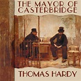 The Mayor of Casterbridge - Audiobook | Listen Instantly!