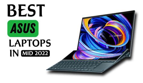 Top 5 Best Asus Laptops In Mid 2022 Sah Tech Advisor