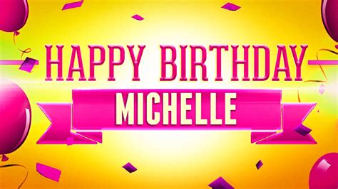 Happy Birthday Michelle Youtube