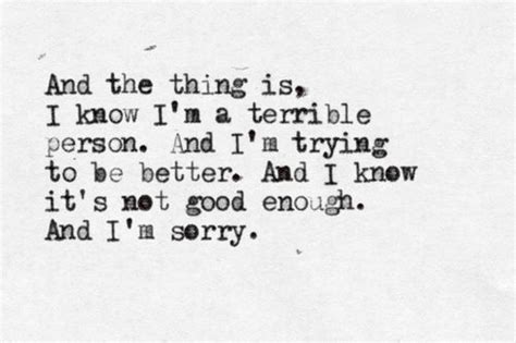 25 Im Sorry Im Not Good Enough Quotes And Sayings Quotesbae