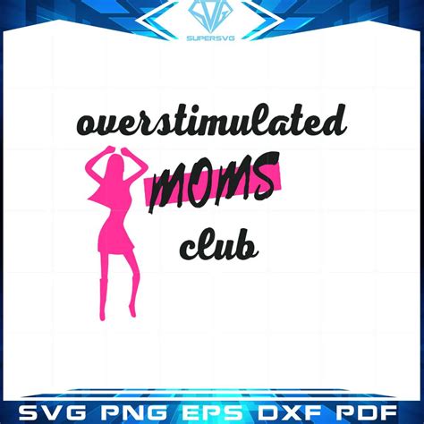 overstimulated moms club svg files for cricut sublimation files