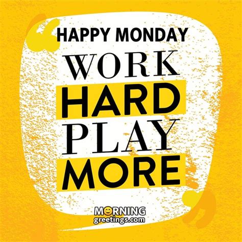 Happy Monday Work Motivational