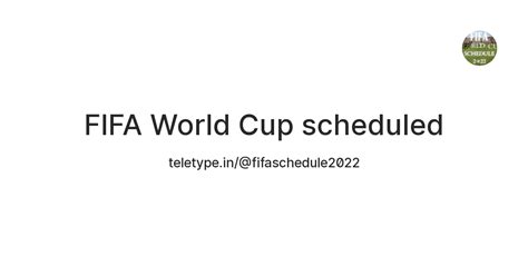 fifa world cup scheduled — teletype
