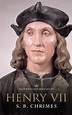 Henry VII by S. B. Chrimes - free ebooks download