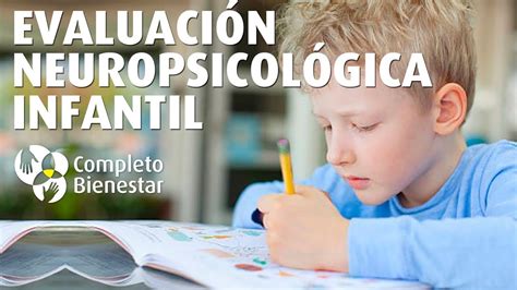 Evaluación Neuropsicológica Infantil YouTube