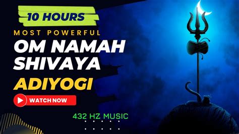 Om Namah Shivaya Most Powerful Chanting Hours