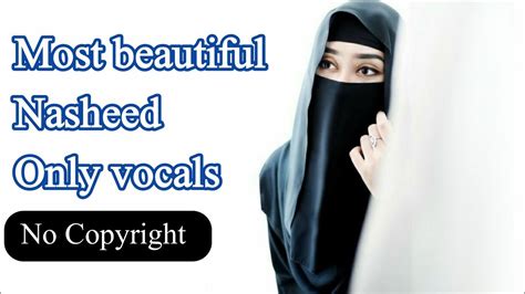 Most Beautiful Nasheed Only Vocals Islamic Background Music No