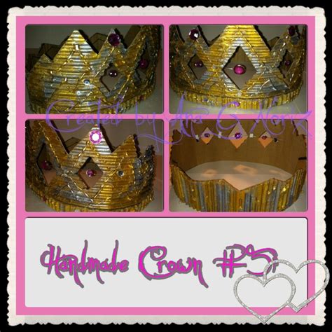 Handmade Crowns Out Of Cardboard I Made For A Special Event On July 12 2013 Created By
