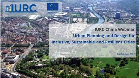 Iurc China Cooperation Webinar Urban Planning And Design For Inclusive