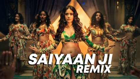 Saiyaan Ji Remix Dj Tejas Yo Yo Honey Singh Neha Kakkar Nushrratt Bharuccha Youtube