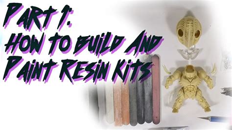 How To Build And Paint A Resin Model Kit Part 1 Youtube