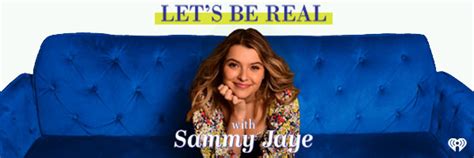 iheartradio s new podcast “let s be real with sammy jaye” is bringing authentic and fun