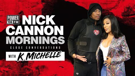 K Michelle On R Kelly Writing A Song About Nick Cannon And Crossing