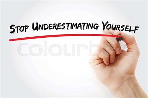 Hand Writing Stop Underestimating Yourself Stock Image Colourbox