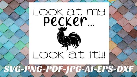 Look At My Pecker Svg File Look At It Png File Bundle Cricut Etsy