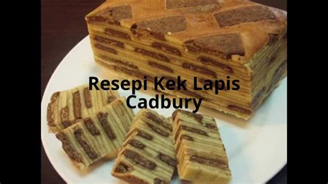 Bahan c 270g tepung hong kong. Resepi Kek Lapis Cadbury - YouTube