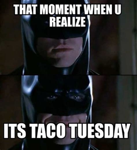 31 Funniest Taco Tuesday Meme Meme Central