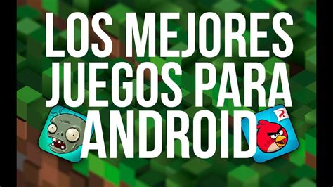 Top 5 Los Mejores Juegos Para Android 2014 Youtube