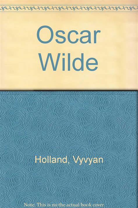 Oscar Wilde Holland Vyvyan 9780670529056 Books