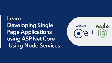 Developing Single Page Applications Using ASP Net Core Using Node