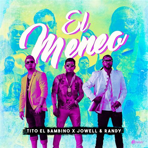 Tito El Bambino Ft Jowell Y Randy El Meneo IPauta Com