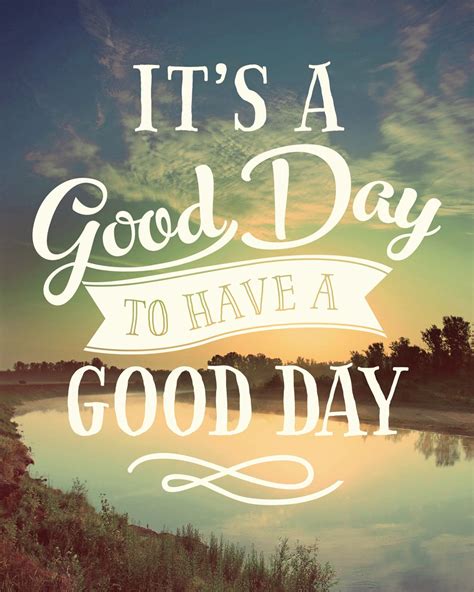 It S A Good Day To Have A Good Day Art Print Spring 2015 Frases