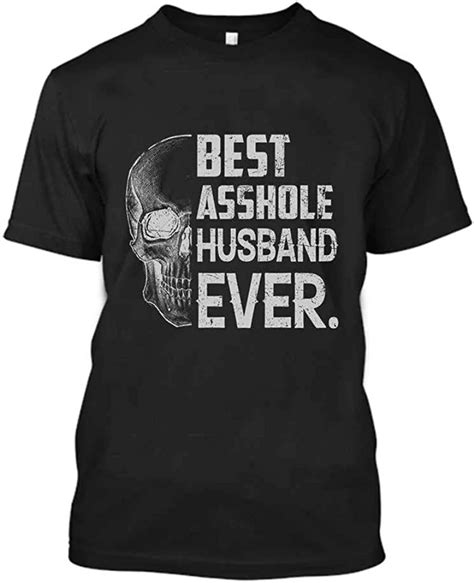 Best Asshole Husband Ever Skull Lover T T Shirt Black