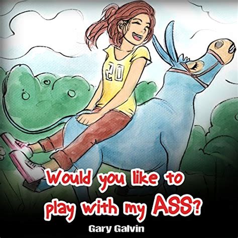 would you like to play with my ass audible audio edition gary galvin tracee l montgomery