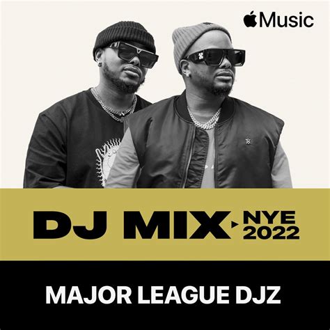 ‎nye 2022 Dj Mix Album By Major League Djz Apple Music