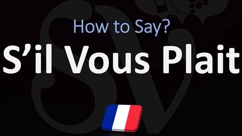How To Say ‘please In French How To Pronounce Sil Vous Plait Youtube