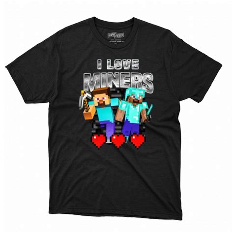 I Love Miners Minecraft T Shirt Shibtee Clothing
