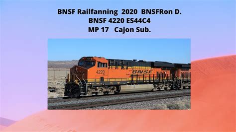Bnsfron D High Desert Railfanning Bnsf 4220 Youtube
