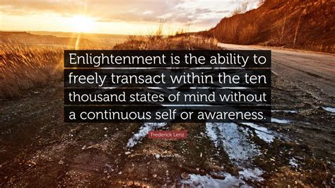 Frederick Lenz Quote Enlightenment Is The Ability To Freely Transact