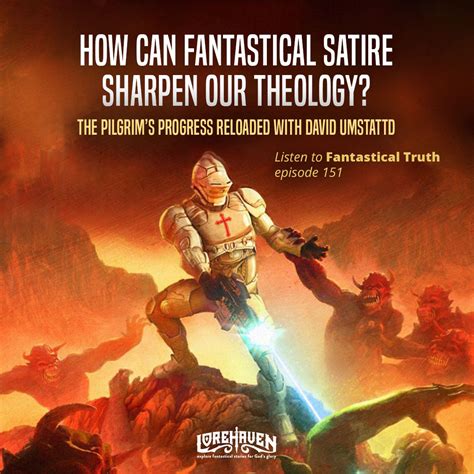 Fantastical Truth 151 How Can Fantastical Satire Sharpen Our Theology