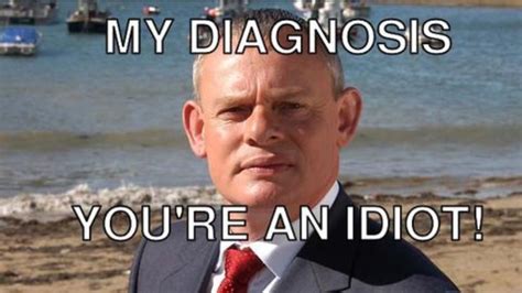 I Think Ill Get A Second Opinion Doc Martin Tv Series Doc Martin Tv
