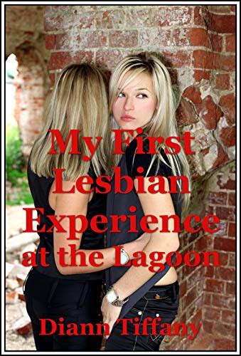 My First Lesbian Experience At The Lagoon Me And My Best Friend In Public A First Lesbian