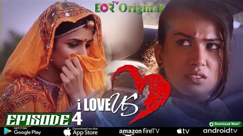 i love us episode 4 indian romantic love story 2023 lesbian web series footlooze youtube