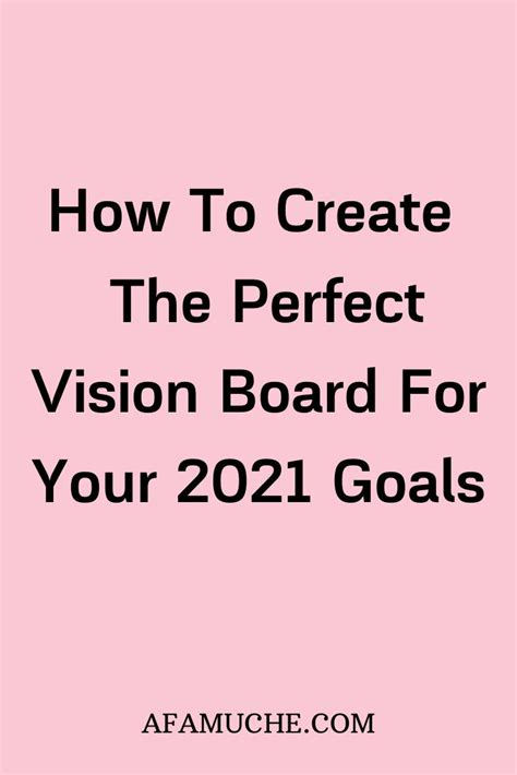 Step By Step Process To Creating The Best Vision Boards Vision Board
