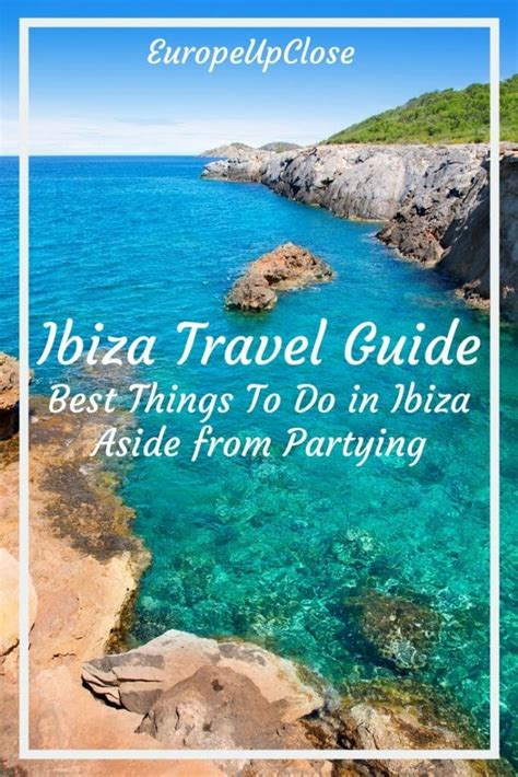Best Things To Do In Ibiza Spain That Are Not Clubbing Europe Up Close