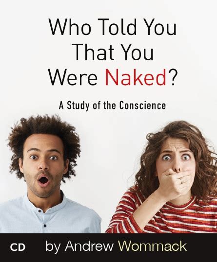 Who Told You That You Were Naked Andrew Wommack Ministries