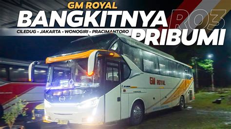 Larinya Di Luar Dugaan Trip Naik Bus Gm Royal Ciledug Solo