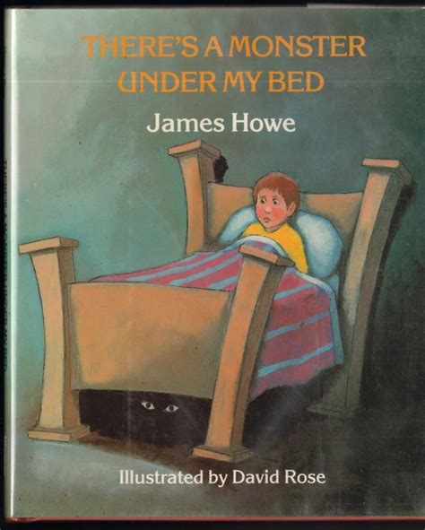 Theres A Monster Under My Bed By Howe James Fine Hardcover 1986