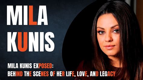 Mila Kunis Mila Kunis Exposed Behind The Scenes Of Her Life Love