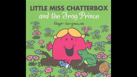 Little Miss Chatterbox And The Frog Prince Practice Youtube