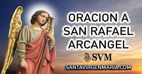 Oracion A San Rafael Arcangel San Rafael Arcángel San Rafael